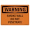 Signmission OSHA WARNING Sign, Smoke Wall Do Not Penetrate, 18in X 12in Decal, 12" W, 18" L, Landscape OS-WS-D-1218-L-12402 - alternate 1